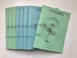 Cendré, édition, Cédric Rivrain & Rodrigue Fondeviolle, 2018 SOLD OUT